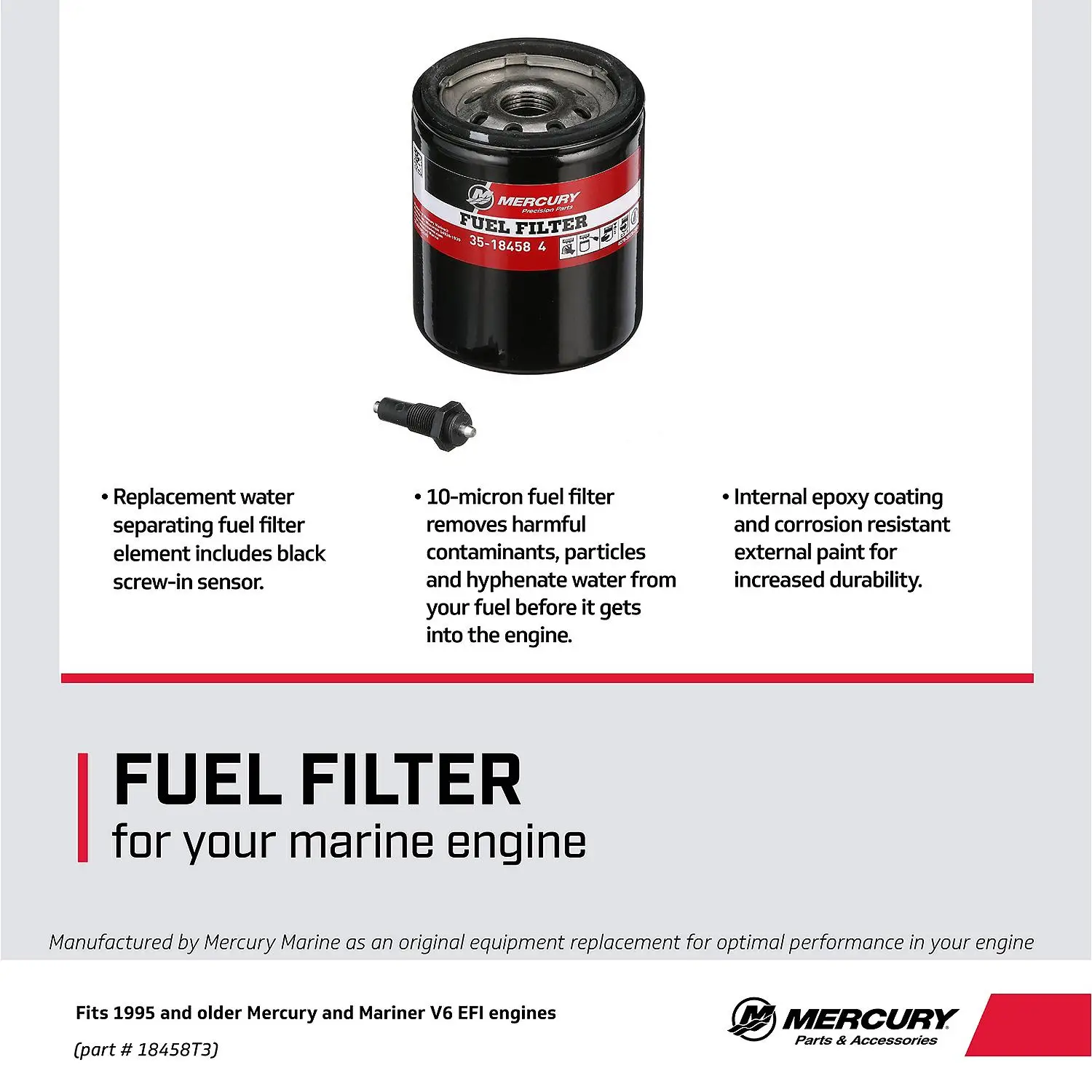 Mercury Water Separating Fuel Filter 18458T3 with Black Sensor for 1995 and Earlier Mercury or Mariner V6 EFI/DFI Outboards
